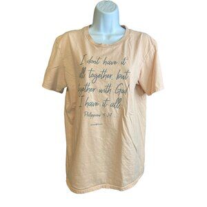 Grace Truth Women Size M Tee Pink Philippians 4:19 I Dont Have It All Together